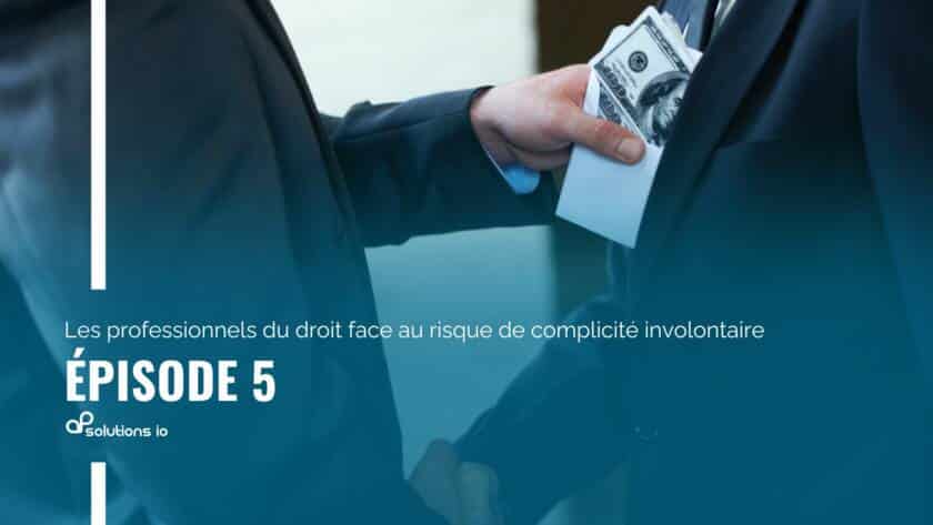 Professionnels du droit face au risque de complicité involontaire