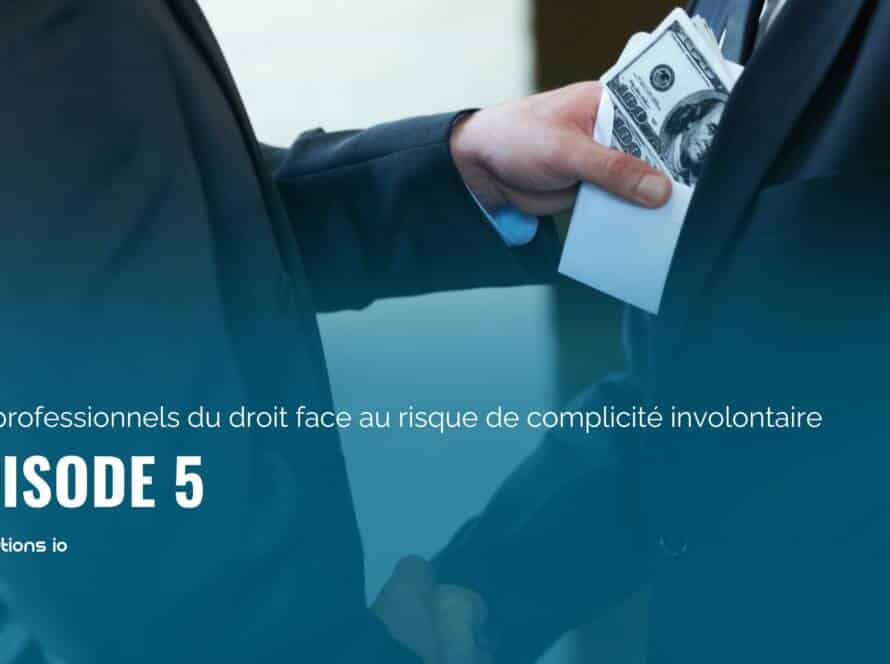 Professionnels du droit face au risque de complicité involontaire